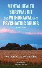 Mental Health Survival Kit and Withdrawal from Psychiatric Drugs Mental Health Survival Kit and Withdrawal from Psychiatric Drugs