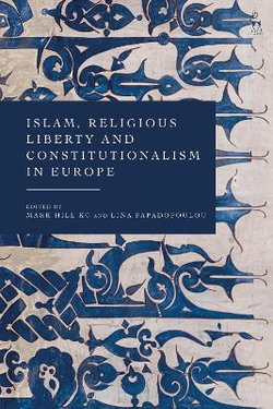 Islam, Religious Liberty and Constitutionalism in Europe Islam, Religious Liberty and Constitutionalism in Europe