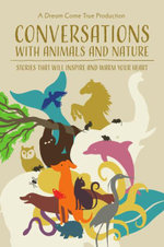 Conversations with Animals and Nature