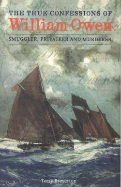 Confessions of the Welsh Smuggler William Owen - Bigamist and Murerer