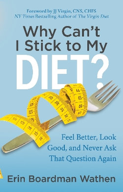 Why Can't I Stick to My Diet?