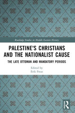 Palestine's Christians and the Nationalist Cause