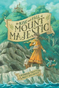 The Rise and Fall of Mount Majestic The Rise and Fall of Mount Majestic