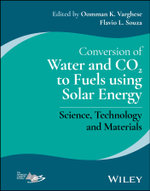 Conversion of Water and CO2 to Fuels Using Solar Energy