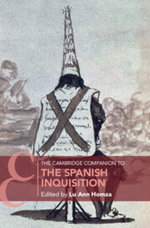 The Cambridge Companion to the Spanish Inquisition