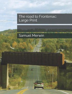 The Road to Frontenac: Large Print