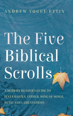 The Five Biblical Scrolls The Five Biblical Scrolls