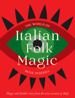 The World of Italian Folk Magic The World of Italian Folk Magic