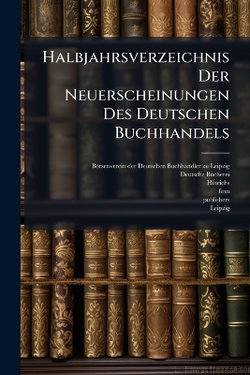 Halbjahrsverzeichnis Der Neuerscheinungen Des Deutschen Buchhandels
