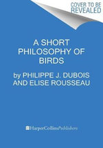 A Short Philosophy of Birds