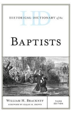 Historical Dictionary of the Baptists