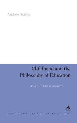 Childhood and the Philosophy of Education