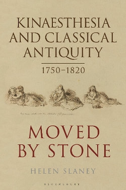 Kinaesthesia and Classical Antiquity 1750-1820