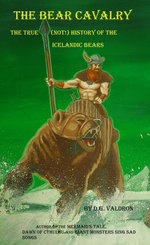 The Bear Cavalry, A True (Not) History of the Icelandic Bears