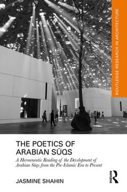 The Poetics of Arabian Sūqs The Poetics of Arabian Sūqs
