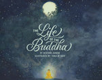 The Life of the Buddha The Life of the Buddha
