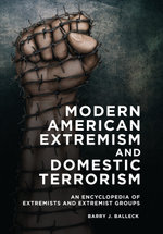 Modern American Extremism and Domestic Terrorism
