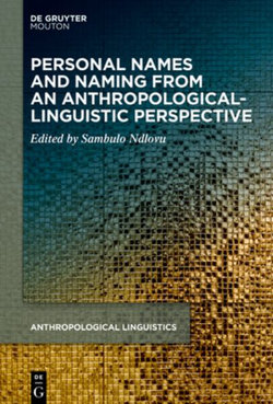 Personal Names and Naming from an Anthropological-Linguistic Perspective Personal Names and Naming from an Anthropological-Linguistic Perspective