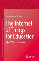 The Internet of Things for Education
