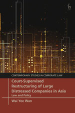 Court-Supervised Restructuring of Large Distressed Companies in Asia Court-Supervised Restructuring of Large Distressed Companies in Asia