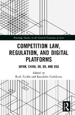 Competition Law, Regulation and Digital Platforms Competition Law, Regulation and Digital Platforms