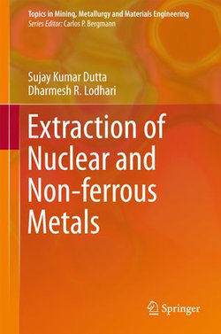 Extraction of Nuclear and Non-ferrous Metals Extraction of Nuclear and Non-ferrous Metals