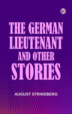 The German Lieutenant, and Other Stories