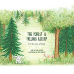 The Forest Is Falling Asleep