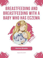 Breastfeeding and breastfeeding with a baby who has eczema