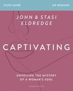 Captivating Bible Study Guide, Updated Edition