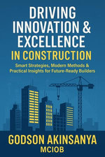 Driving Innovation & Excellence in Construction