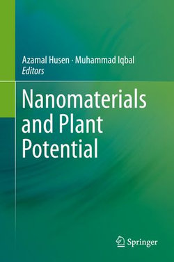 Nanomaterials and Plant Potential Nanomaterials and Plant Potential
