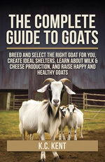The Complete Guide To Goats