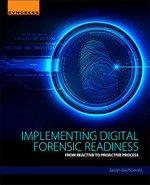 Implementing Digital Forensics Readiness: From Reactive to Proactive Process