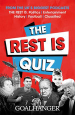 The Rest Is . . . Quiz