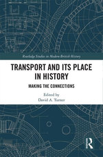 Transport and Its Place in History Transport and Its Place in History