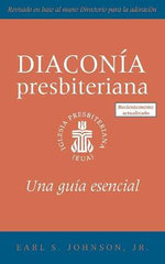 The Presbyterian Deacon, Updated Spanish Edition