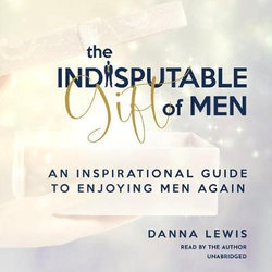 The Indisputable Gift of Men