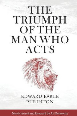 The Triumph of the Man Who Acts The Triumph of the Man Who Acts