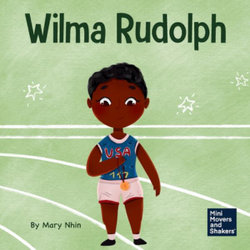 Wilma Rudolph Wilma Rudolph