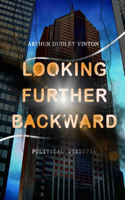 Looking Further Backward (Political Dystopia)
