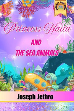 Princess Naila And The Sea Animals Princess Naila And The Sea Animals
