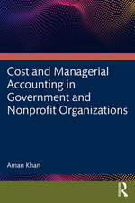 Cost and Managerial Accounting in Government and Nonprofit Organizations