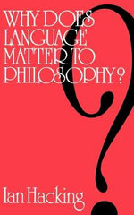 Why Does Language Matter to Philosophy?