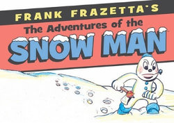 Frank Frazettas Adventures of the Snowman