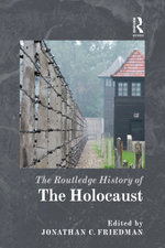 The Routledge History of the Holocaust