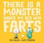 There is a Monster Under My Bed Who Farts