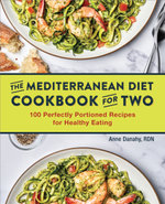 The Mediterranean Diet Cookbook for Two The Mediterranean Diet Cookbook for Two