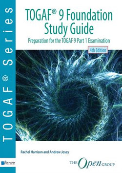 TOGAF® 9 Foundation Study Guide - 4th Edition TOGAF® 9 Foundation Study Guide - 4th Edition