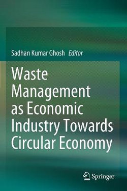 Waste Management As Economic Industry Towards Circular Economy